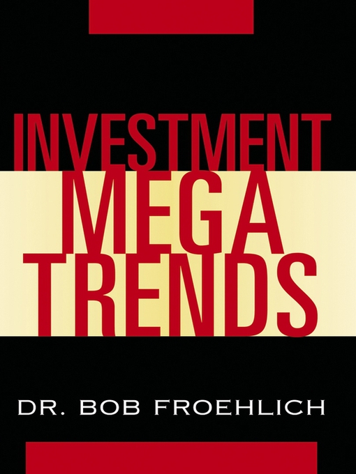 Title details for Investment Megatrends by Bob Froehlich - Available